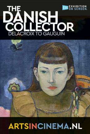 Arts in Cinema: Danish Collector: DeLacroix To Gauguin