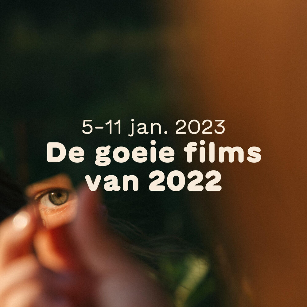 De goeie films van 2022!